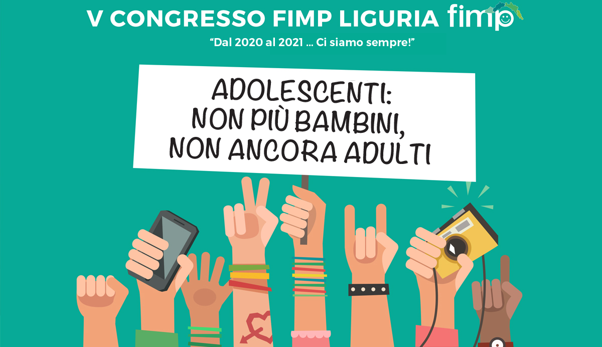 V Congresso FIMP Liguria - Adolescenti: non più bambini, non ancora adulti