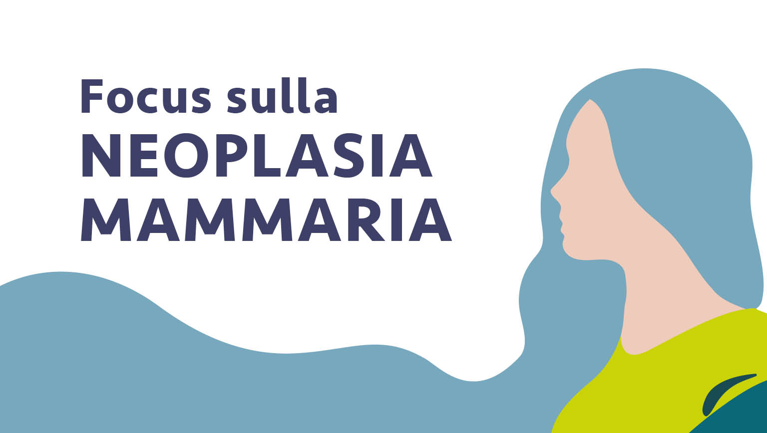 Focus sulla NEOPLASIA MAMMARIA